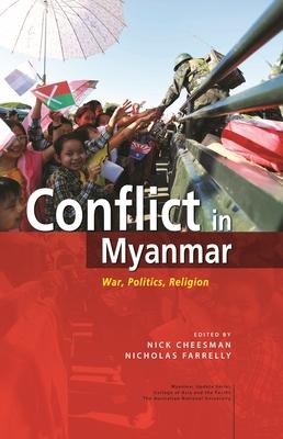 Conflict in Myanmar: War, Politics, Religion