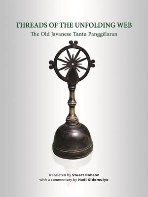 Threads of the Unfolding Web: The Old Javanese Tantu Panggĕlaran Subscription