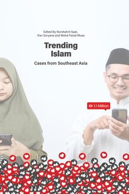 Trending Islam: Cases from Southeast Asia