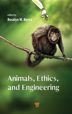 Animals, Ethics, and Engineering: Intersections and Implications Subscription
