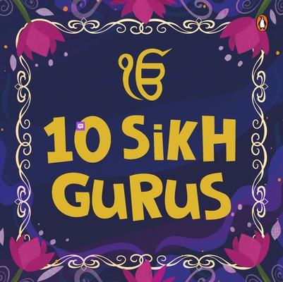 10 Sikh Gurus: Enlightening Tales of Ten Sikh Gurus for Kids a Beautifully Illustrated Board Book Ages 3+ [Penguin Early Learning Series] Subscription
