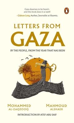 Letters from Gaza: Post October 2023, the First Collection of In-The-Moment Reflections from the People of Gaza; Written from the Vortex of Turmoil. Subscription