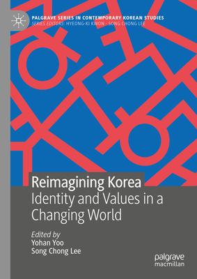 Reimagining Korea: Identity and Values in a Changing World Subscription