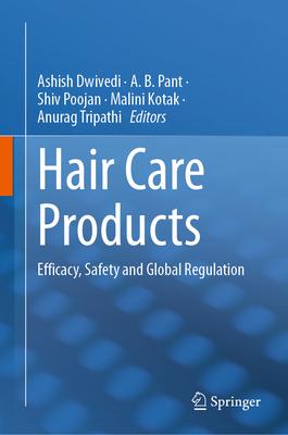 Hair Care Products: Efficacy, Safety and Global Regulation