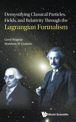 Demystify Classic Particles, Fields, & Relativity Lagrang . Subscription