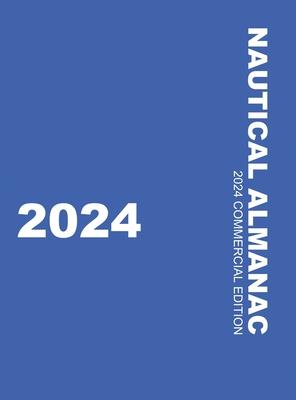 Nautical Almanac 2024 (Nautical Almanac For the Year)