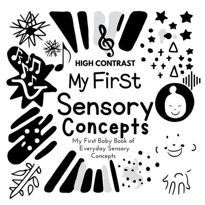 My First Sensory Concepts Baby Book: A high contrast baby book for baby essentials For excellent baby toys of Baby shower gifts Amazing childrens book Subscription