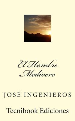 El Hombre Mediocre