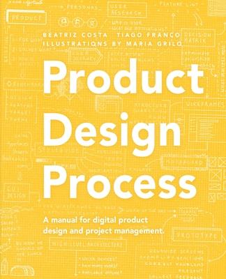 Product Design Process: The manual for Digital Product Design and Product Management