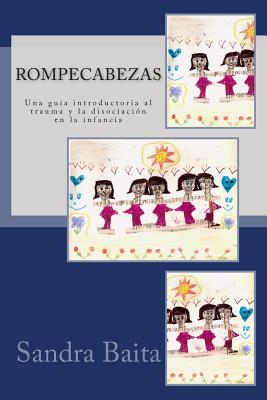 Rompecabezas.: Una gua introductoria al trauma y la disociacin en la infancia