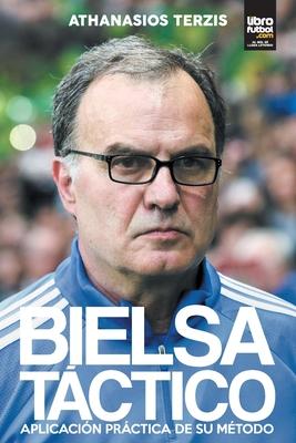 Bielsa Tctico: Aplicacin Prctica de Su Mtodo