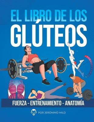 El Libro de Los Gluteos: Fuerza entrenamiento anatoma