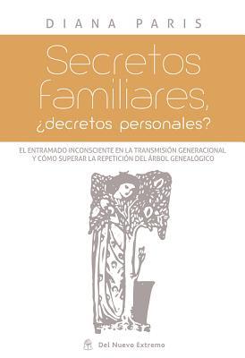 Secretos Familiares: Decretos Personales?