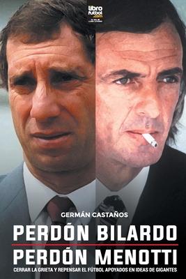 Perdn Bilardo. Perdn Menotti