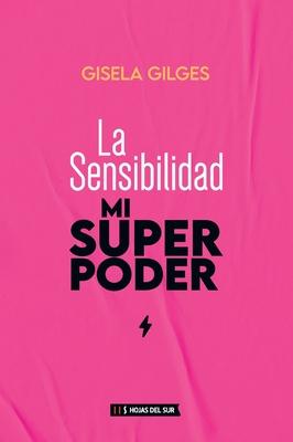 La sensibilidad, mi superpoder