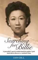 Searching for Billie: A Journalist's Quest to Understand His Mother's Past Leads Him to Discover a Vanished China Subscription
