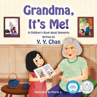 Grandma, It's Me! A Children's Book about Dementia