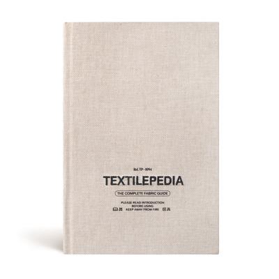 Textilepedia: The Complete Fabric Guide