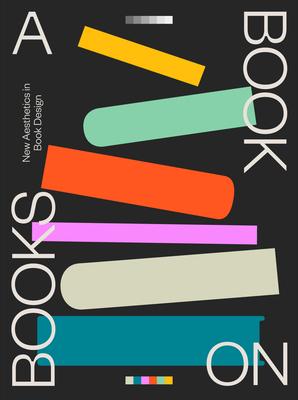 A Book on Books: New Aesthetics in Book Design