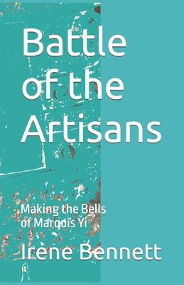 Battle of the Artisans: Making the Bells of Marquis Yi