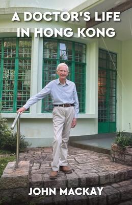 A Doctor's Life in Hong Kong Subscription