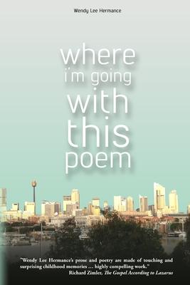 Where I'm Going with this Poem: Selected Poems Subscription