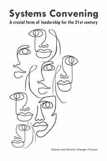 Systems convening: a crucial form of leadership for the 21st century