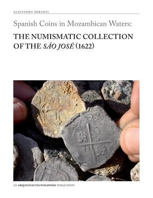 Spanish Coins in Mozambican Waters: The Numismatic Collection of the So Jos (1622)