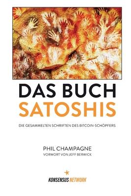 Das Buch Satoshis: Die gesammelten Schriften des Bitcoin-Schpfers Subscription