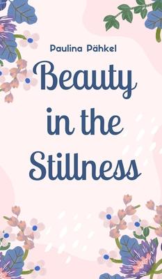 Beauty in the Stillness