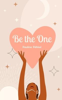 Be the One