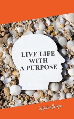 Live Life With a Purpose