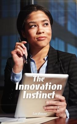 The Innovation Instinct