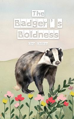 The Badger's Boldness