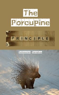 The Porcupine Principle