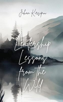 Leadership Lessons from the Wild