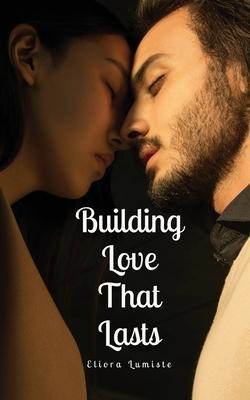 Building Love That Lasts