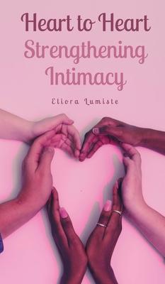 Heart to Heart: Strengthening Intimacy