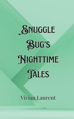 Snuggle Bug's Nighttime Tales