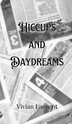 Hiccups and Daydreams