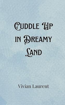 Cuddle Up in Dreamy Land