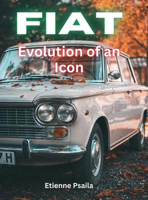 FIAT - Evolution Of An Icon