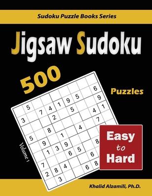 Jigsaw Sudoku: 500 Easy to Hard