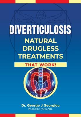 Diverticulosis: Natural Drugless Treatments That Work