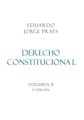 DERECHO CONSTITUCIONAL, Volumen II, 3a Edicin