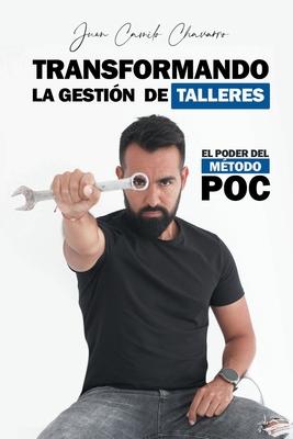 Transformando la gestin de talleres: El poder del mtodo POC