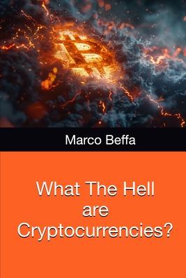 What The Hell are Cryptocurrencies? Subscription