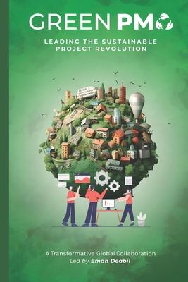 Green PMO: Leading the Sustainable Project Revolution