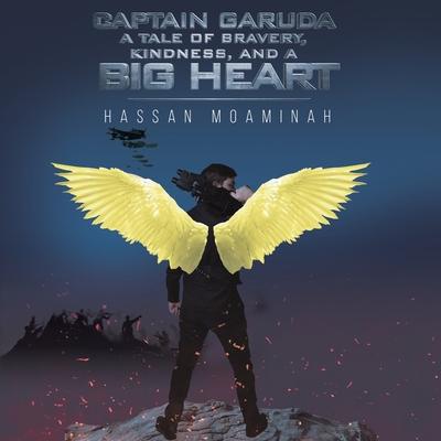 Captain Garuda: A Tale of Bravery, Kindness, and a Big Heart