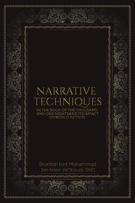 Narrative Techniques in the Book of the Thousand and One Nights and its Impact on World Fiction